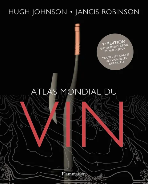 L'Atlas Mondial du Vin Hugh Johnson Jancis Robinson cartes
