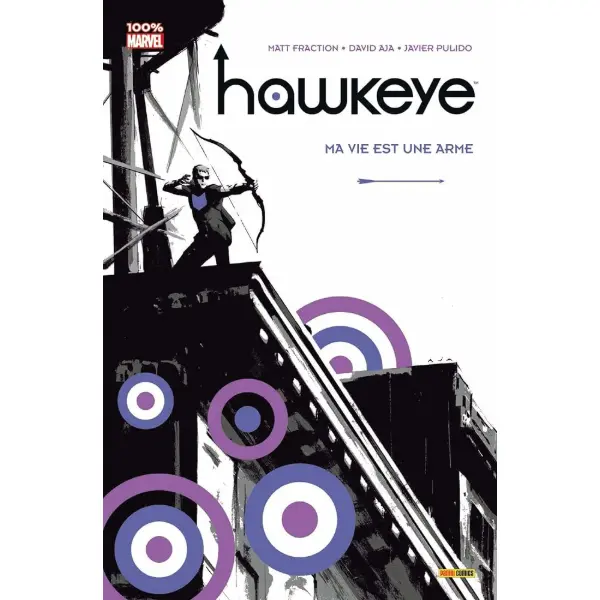 Hawkeye : Ma vie est une arme — Matt Fraction et David Aja