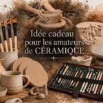 Cadeaux pour les Amoureux de la Céramique : 53 Idées d&rsquo;Argiles, Tours, Émaux et Kits