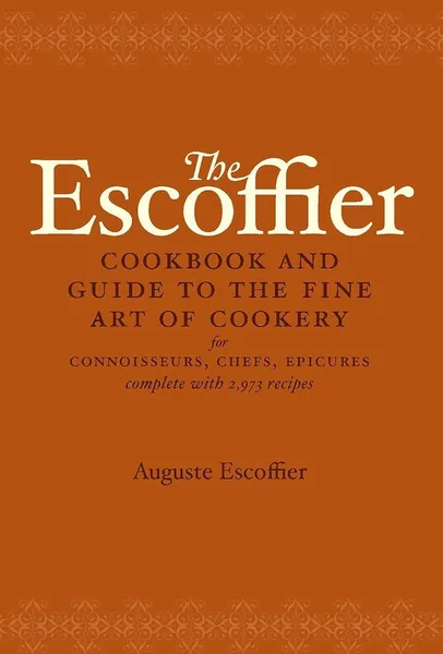 The Escoffier Cookbook — cadeau pour ceux qui aiment cuisiner