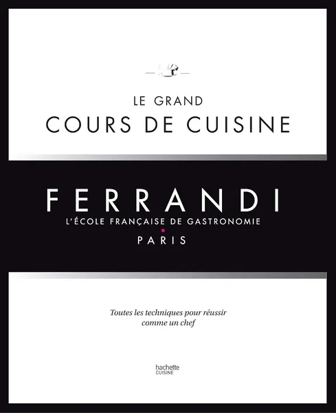 Le grand cours de cuisine FERRANDI — cadeau pour ceux qui aiment cuisiner